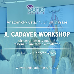 X. CADAVER WORKSHOP ultrazvukem navigované regionální anestézie a analgézie: 19.-20. června 2025