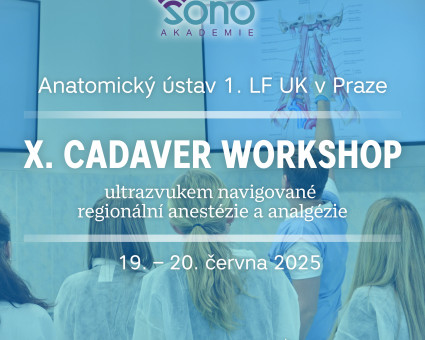 X. CADAVER WORKSHOP ultrazvukem navigované regionální anestézie a analgézie: 19.-20. června 2025